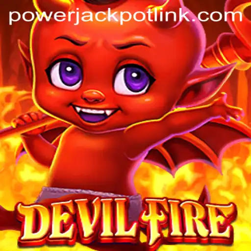 Exploring the Thrills of DevilFire in PowerJackpot Casino