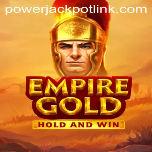 EmpireGold: Unveiling the Latest Sensation at PowerJackpot Casino