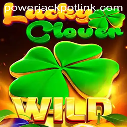 Discover the Thrill of LuckyClover at PowerJackpot Casino
