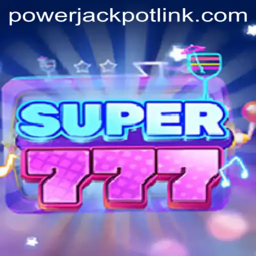 Discover the Thrilling World of Super777 at PowerJackpot Casino